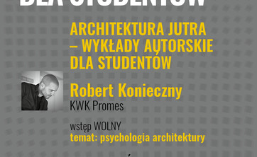 Psychologia architektury - zaproszenie na wykład Roberta Koniecznego