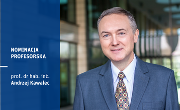 Nominacja profesorska dr. hab. inż. Andrzeja Kawalca