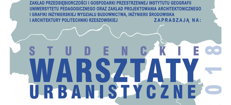 Studenckie Międzyuczelniane Warsztaty Urbanistyczne Kraków/Rzeszów 2018