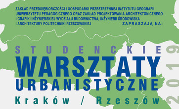 Studenckie Warsztaty Urbanistyczne Kraków/Rzeszów 2019