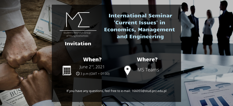 Międzynarodowe seminarium „Current Issues” in Economics, Management and Engineering.