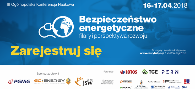 III Ogólnopolska Konferencja Naukowa „Bezpieczeństwo energetyczne - filary i perspektywa rozwoju